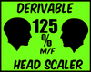 {J} 125% Head Scaler