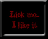 -F- Lick Me Head Sign