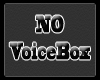 NO VoiceBoxes Sign