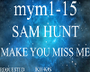 Sam Hunt: Make You Miss.