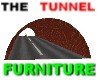 The Tunnel *Furniture