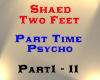 Shaed - Part Time Psycho