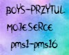 BOYS-PRZYTUL MOJE SERCE