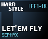 Hardstyle - Let'em Fly
