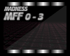 MADNESS - Floorbox- MFF