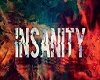 Insanity ( p2 )