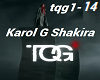 TQG + D Shakira Karol G