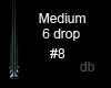 6 drops medium #8