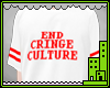 End Cringe Culture V1