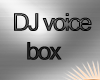 DJ voice box