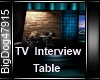 [BD] TV Interview Table