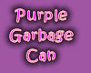 Purple Garbage Can