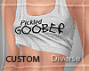 D* PickledGoober-custom.
