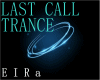 TRANCE-LAST CALL