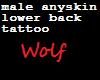 Wolf Anyskin Back Tat
