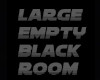 Large Empty Black Room