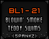 BL Blowin' Smoke Teddy S