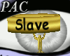 *PAC* Golden Slave