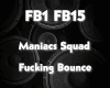 Mix Maniacs Squad  Bounc