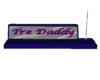 Tre Daddy Name Plate