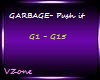 GARBAGE- Push it