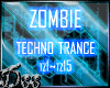 D. Techno Trance Zombie