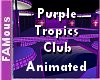 [FAM] Purple Tropics