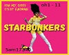 Starbonkers"Oh My God"