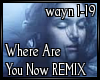 REMIX Where Are You Now