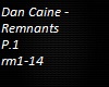 Dan Caine - Remnants P1