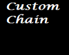 Luscious Custom Chain