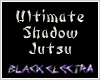 [EL]Ultimate ShadowJutsu