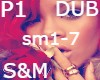 Rihanna S&M (Dub) Pt.1