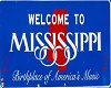 WELCOME TO MISSISSIPPI