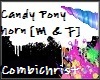 Candy Pony Horn [M & F]