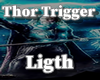 Trigger Ligth Thor