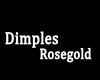 Dimples Rosegold