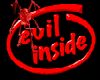 ~*Evil Inside*~
