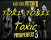 Pitch Perfect Toxic