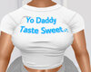 Yo Daddy Taste Sweet