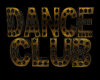 Gold Dance Club Sign