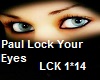 Paul Lock Your Eyes