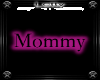 Pink Mommy Sign
