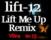 |VE| Lift Me Up