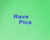 Rave Pics Set 5