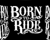 M-Born To Ride-Bgd