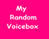 My Random Voicebox