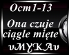 ONA CZUJE CIAGLE MIETE