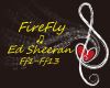 FireFly-EdSheeran