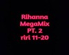 Rihanna Mega Mix! Pt.2